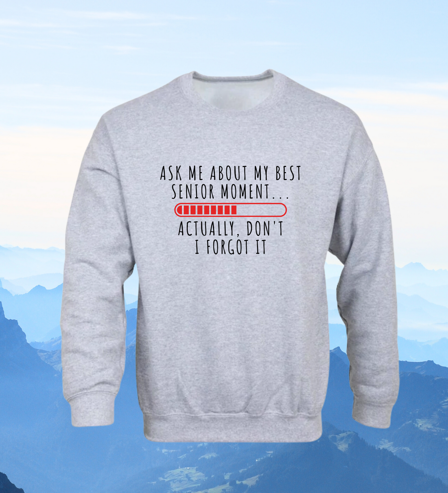 Crewneck: Ask Me About My Best Senior Moment... Actually Don't I Forgot It...