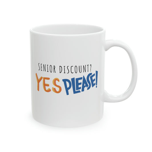 Mug: Senior Discount? Yes, Please!