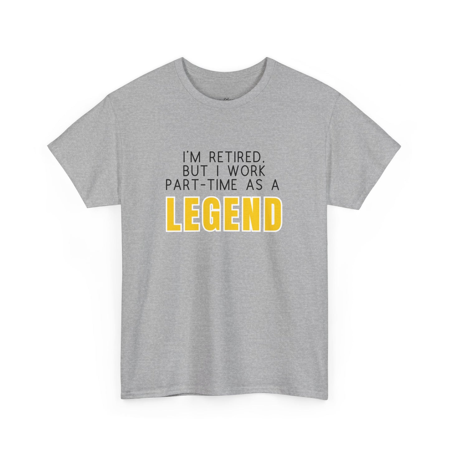 I'm retired, but I work part-time as a LEGEND