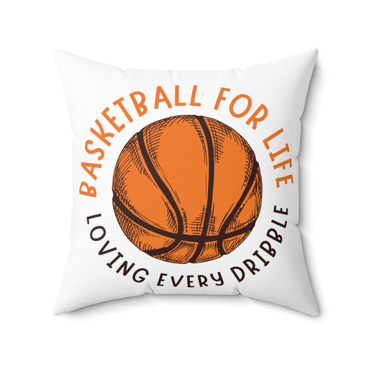 Square Pillow: Basketball For Life And Loving Every Dribble