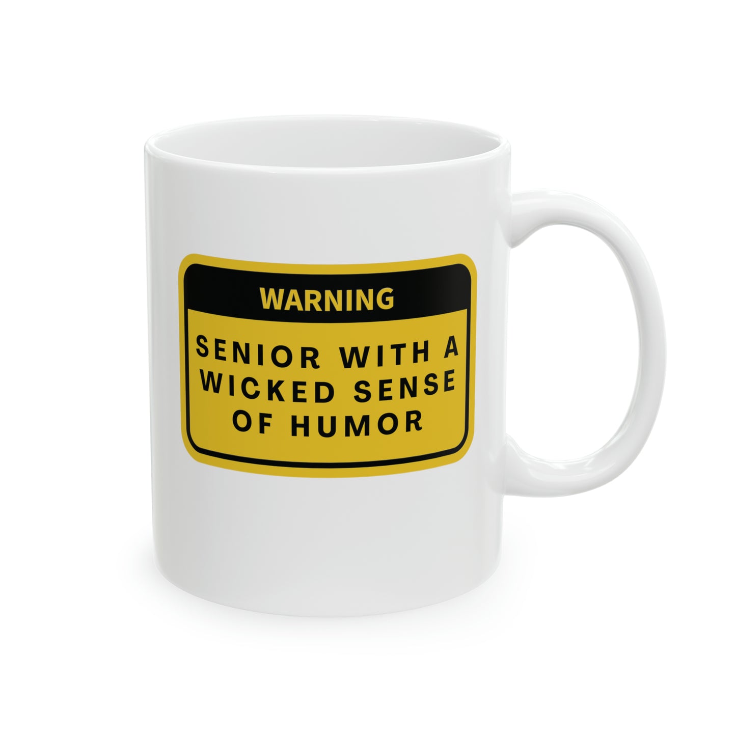 Mug: WARNING: Senior With A Wicked Sense Of Humor