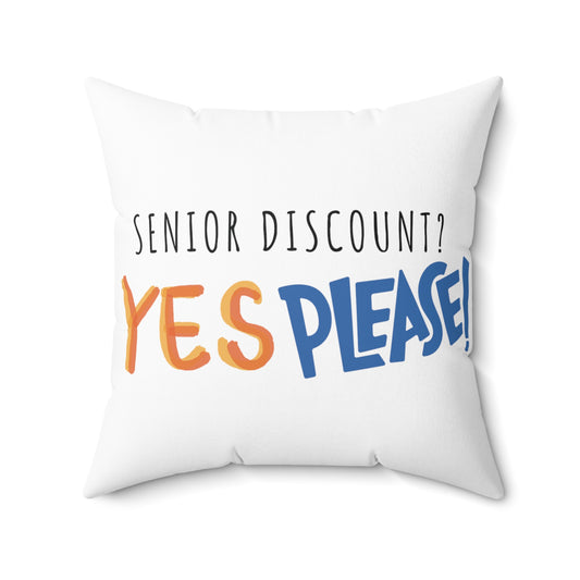 Square Pillow: Senior Discount? Yes, Please!