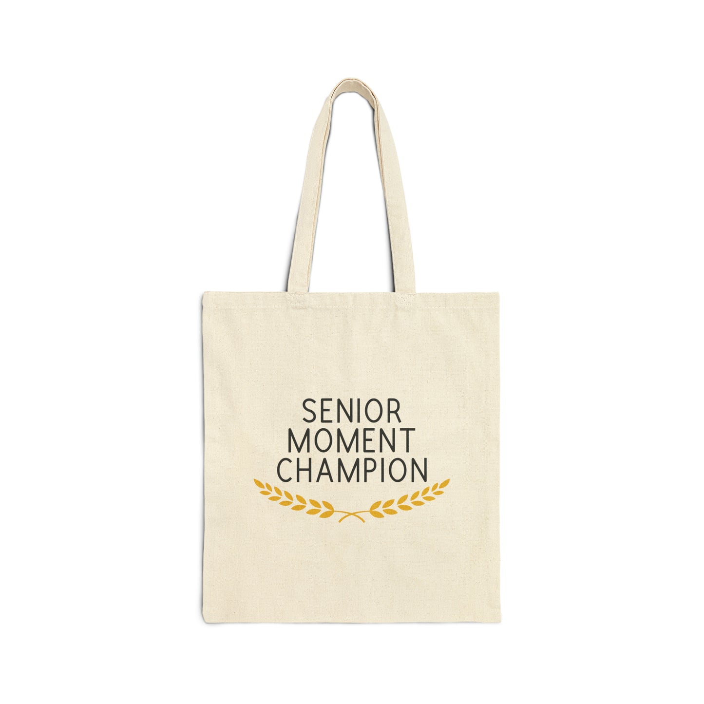 Cotton Tote Bag: Senior Moment Champion