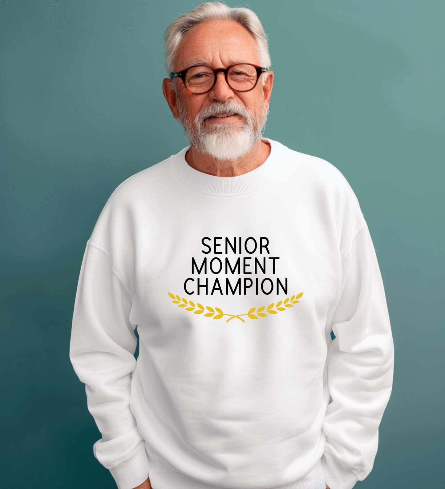 Crewneck: Senior Moment Champion.