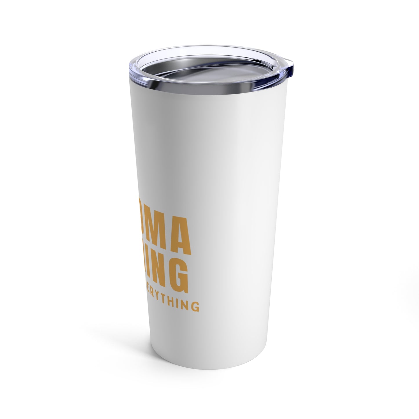 Tumbler 20oz: Ask Grandma Anything. He Knows Everything