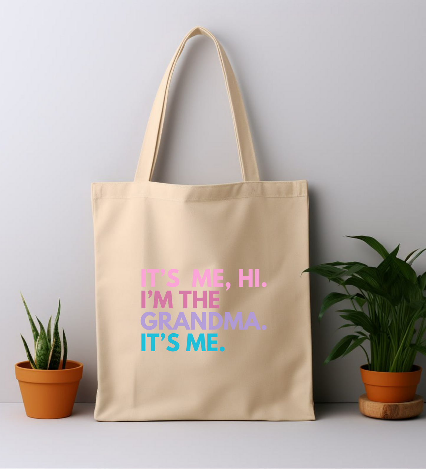 Cotton Tote Bag:It's Me, Hi. I’m The Grandma. It's Me