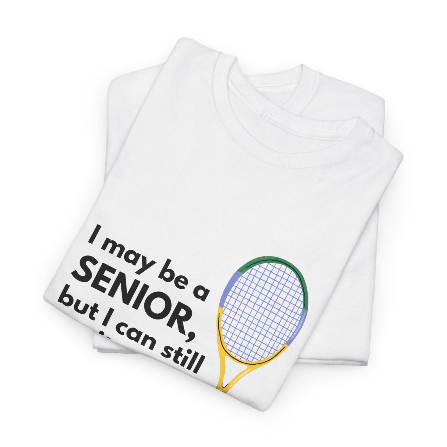 I May Be A Senior, But I Can Still Ace It On The Court