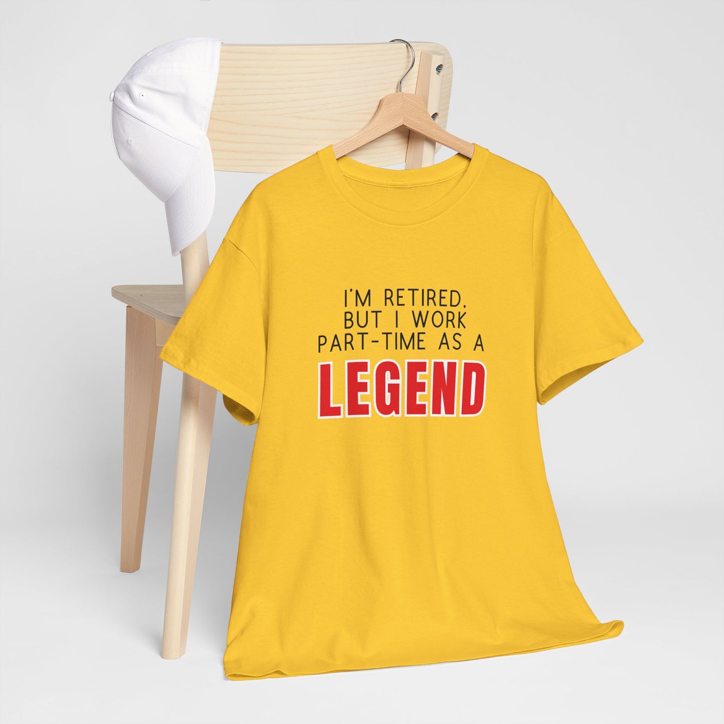 I'm retired, but I work part-time as a LEGEND