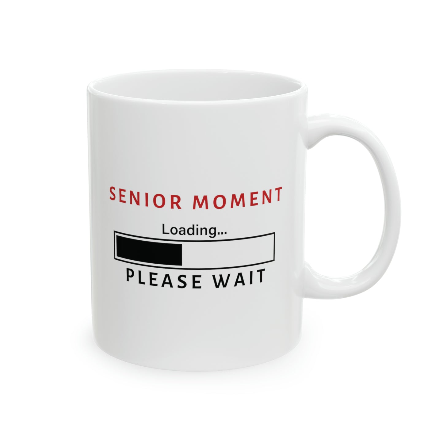 Mug: Senior Moment Loading... Please Wait