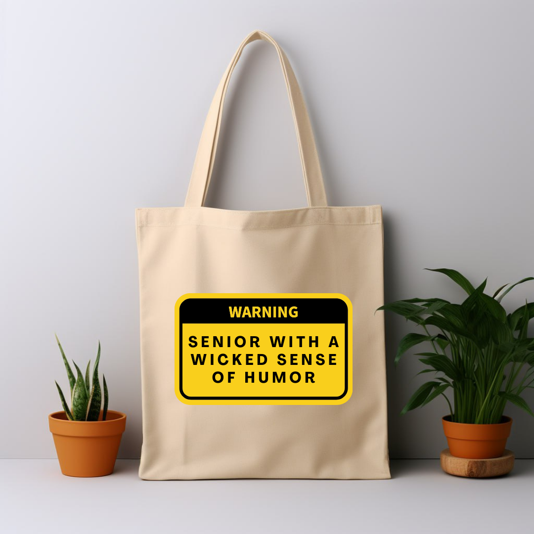 Cotton Tote Bag: WARNING: Senior With A Wicked Sense Of Humor