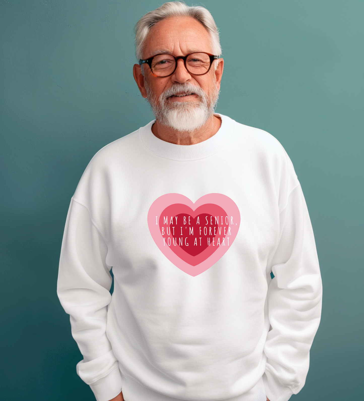 Crewneck: I May Be A Senior, But I'm Forever Young At Heart V2