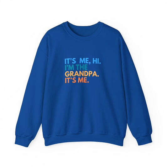 Crewneck: It's Me, Hi. I’m The Grandpa. It's Me