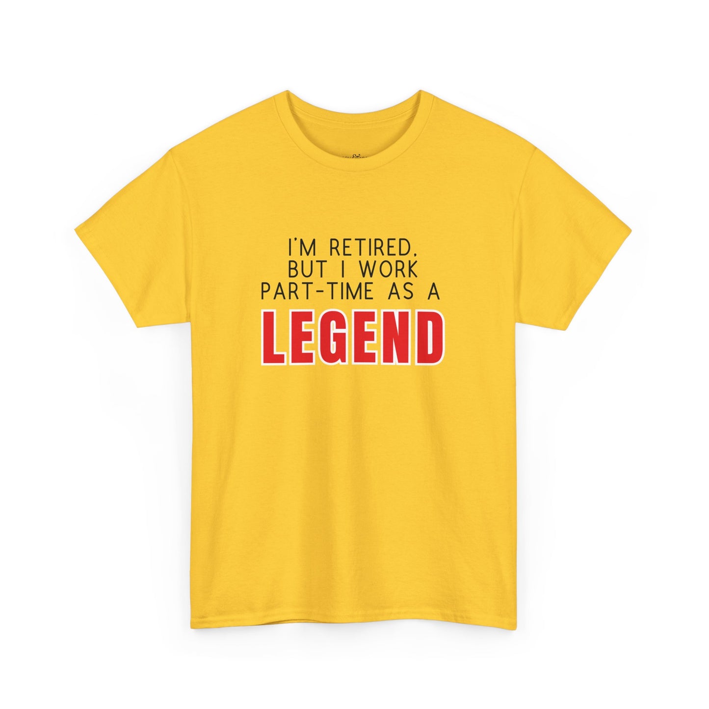 I'm retired, but I work part-time as a LEGEND