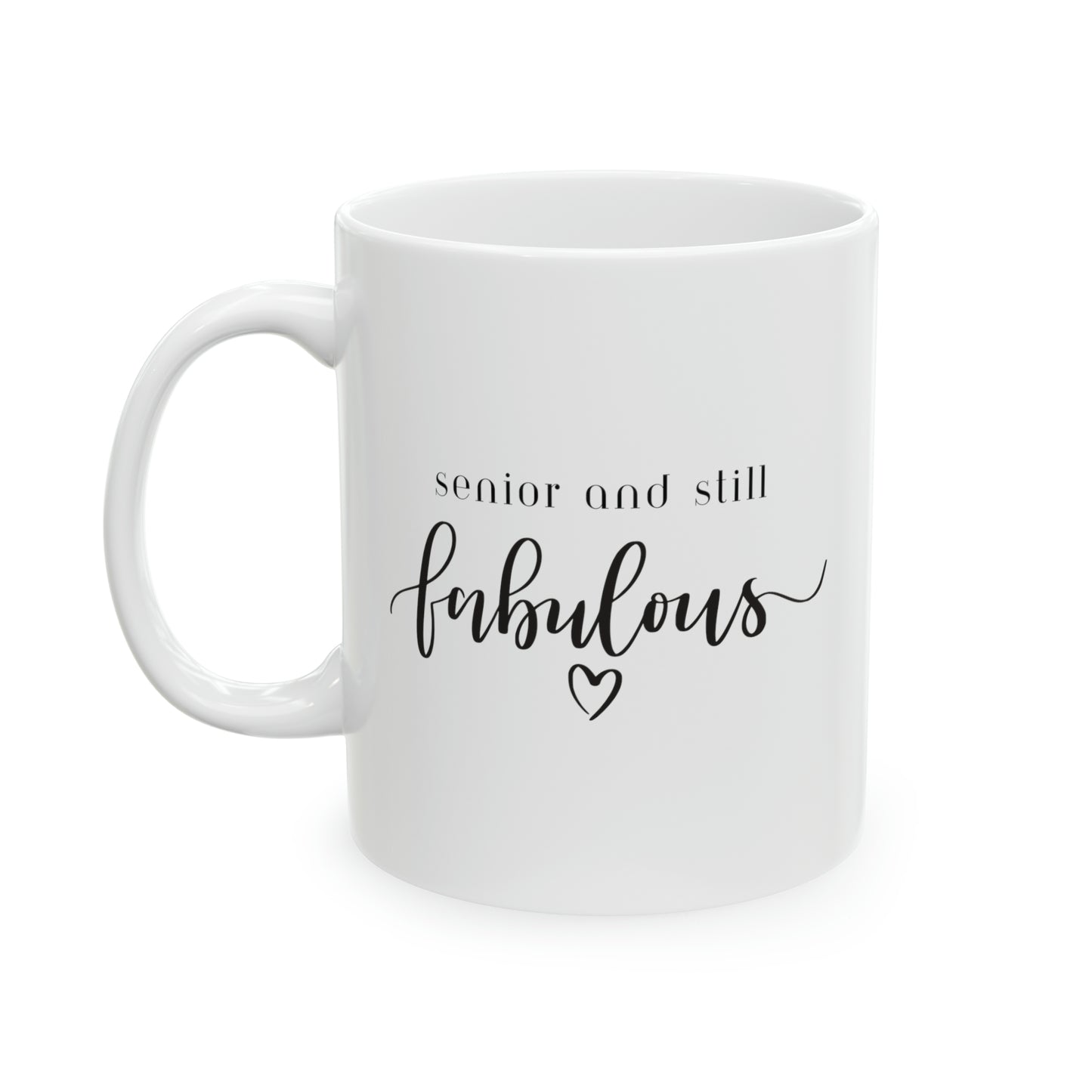 Mug: Senior And Still Fabulous