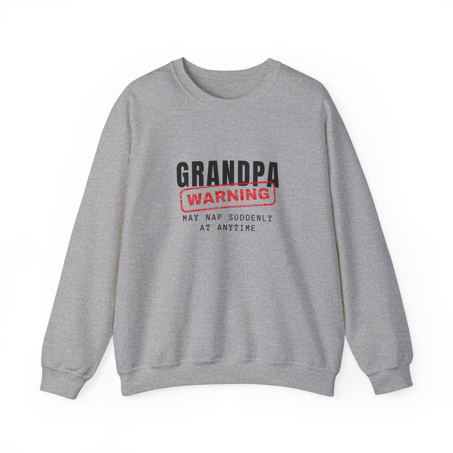 Crewneck: Grandpa Warning May Nap Suddenly At Anytime