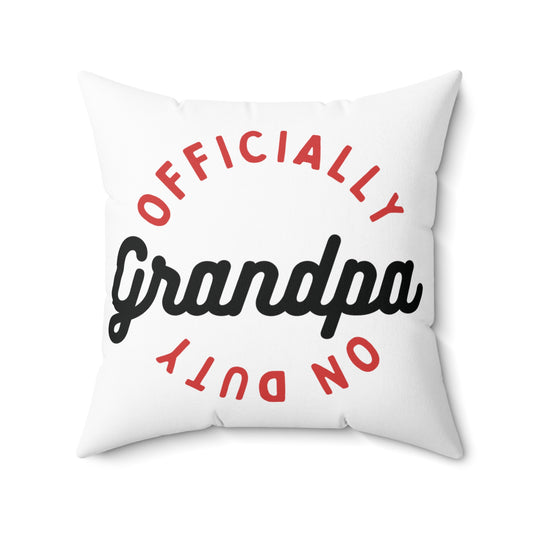 Square Pillow: Official Grandpa On Duty