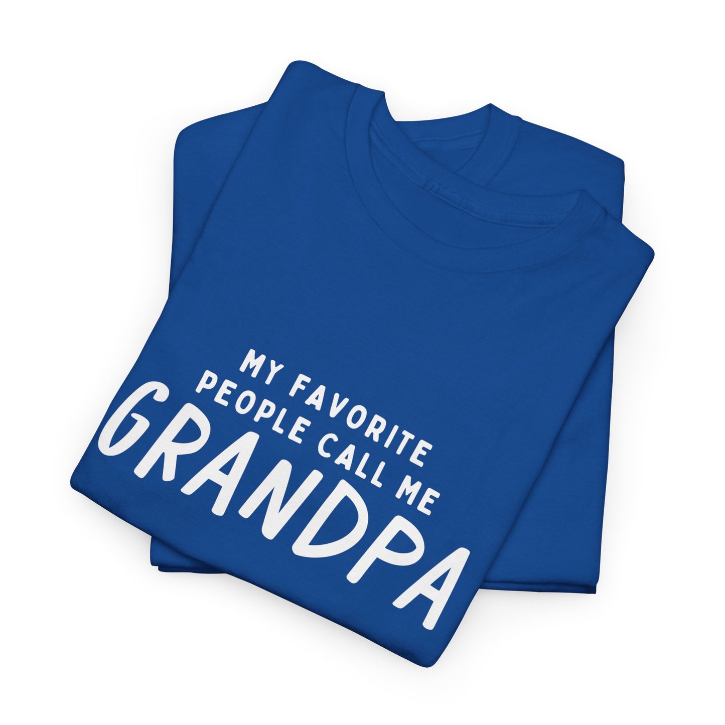 My Favorite People Call Me Grandpa