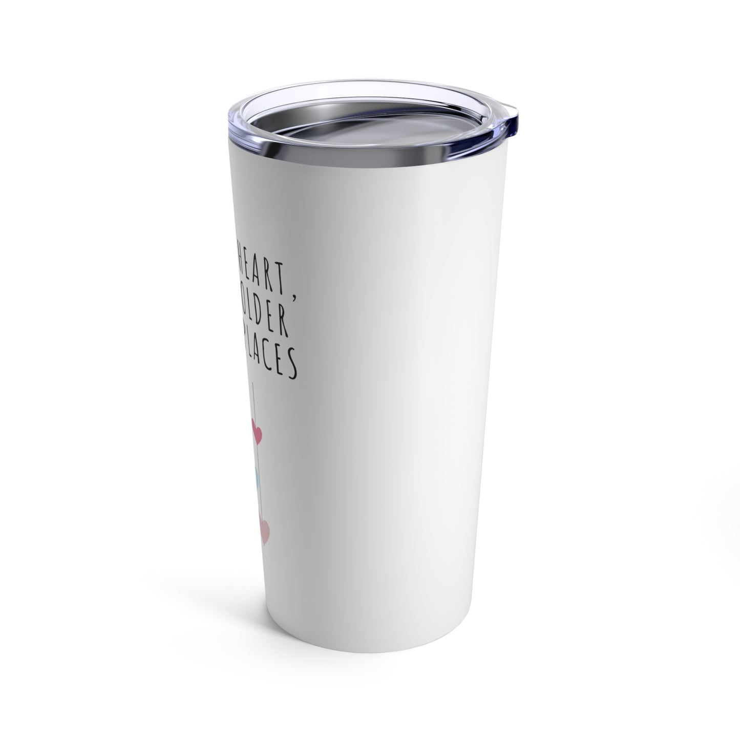 Tumbler 20oz: Young At Heart, Slightly Older In Other Places