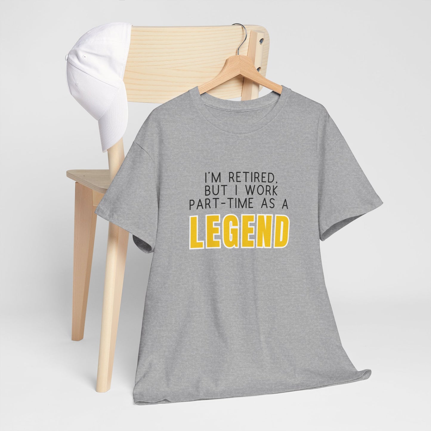 I'm retired, but I work part-time as a LEGEND