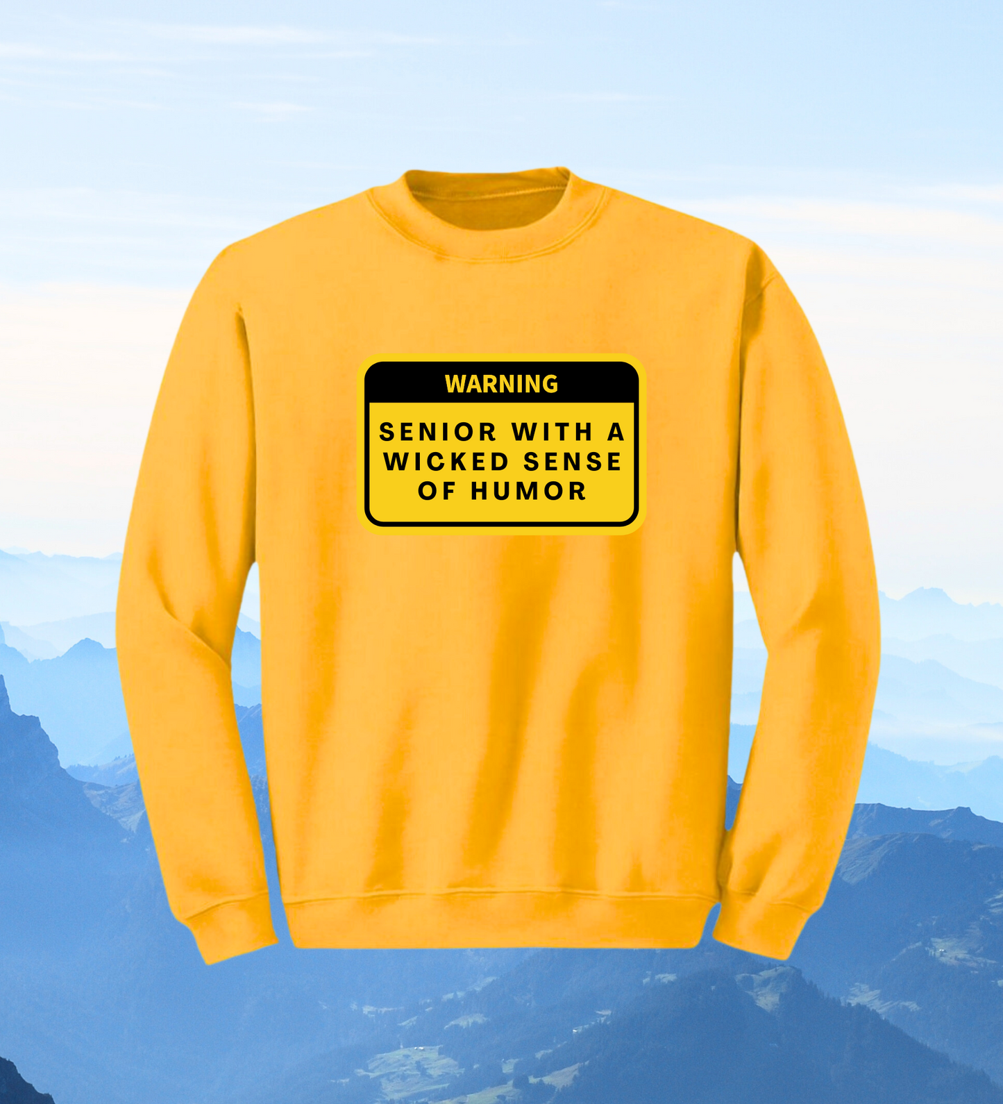 Crewneck: Warning: Senior With A Wicked Sense Of Humor.