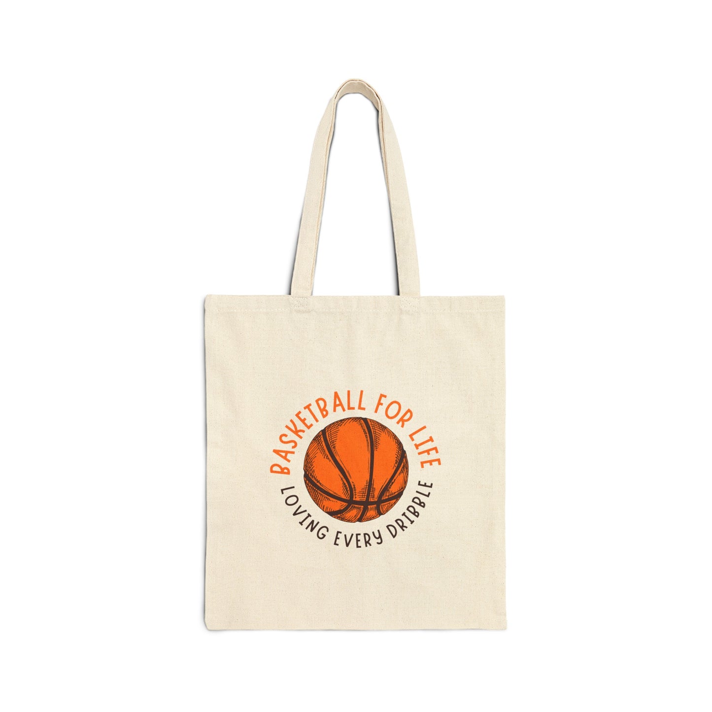 Cotton Tote Bag: Basketball For Life And Loving Every Dribble