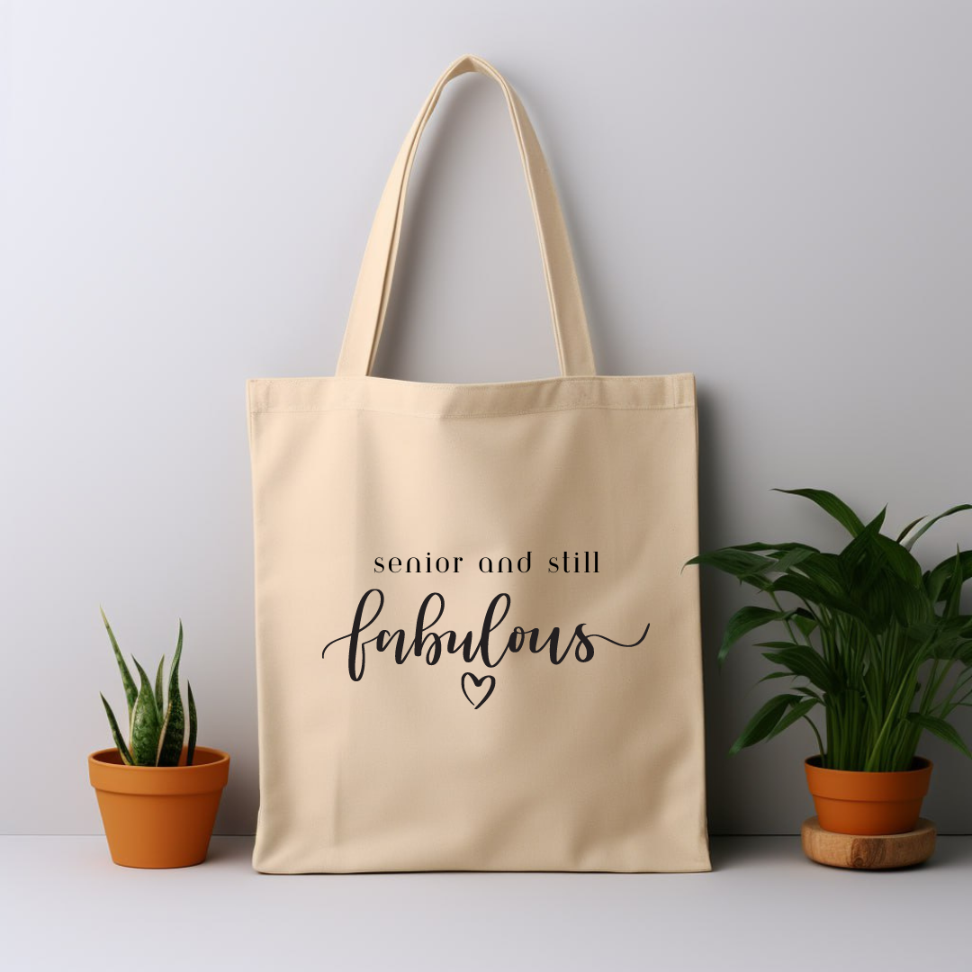 Cotton Tote Bag: Senior And Still Fabulous