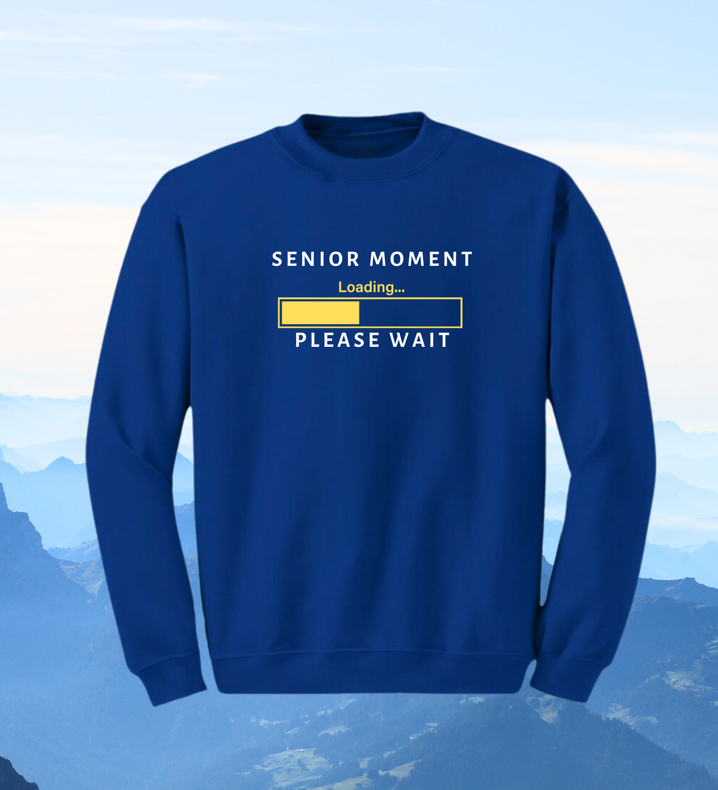 Crewneck: Senior Moment Loading... Please Wait.