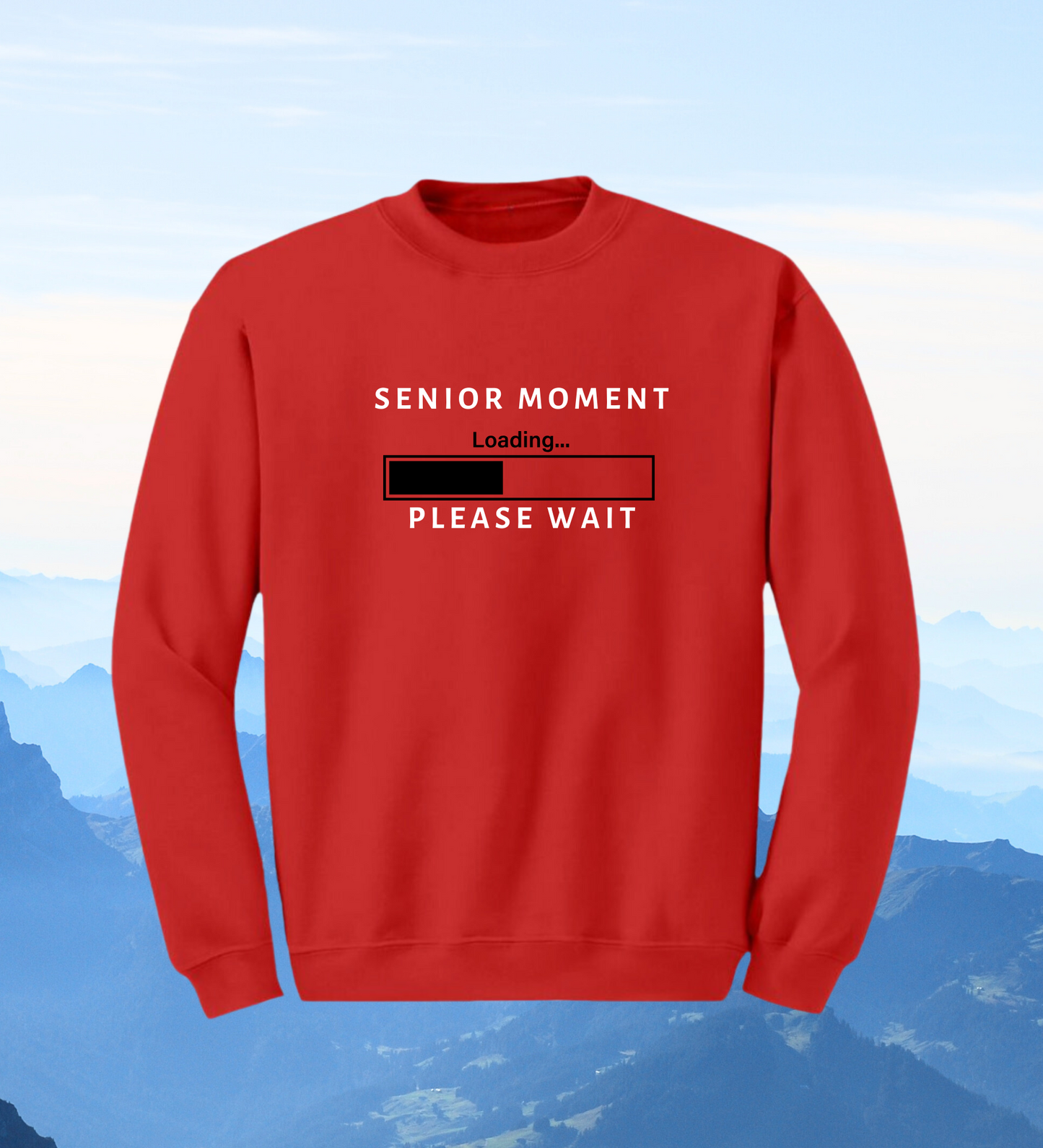 Crewneck: Senior Moment Loading... Please Wait.